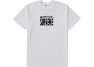 Supreme Who The Fuck IS White T-Shirt #SS19T53